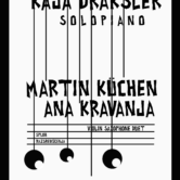 Non-Aligned & Razsrediščenja: Kaja Draksler (solo) & Ana Kravanja & Martin Küchen (duo)